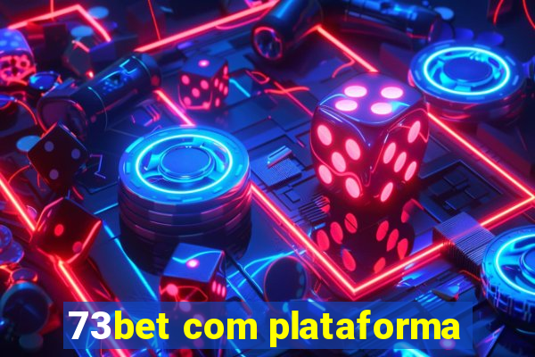 73bet com plataforma